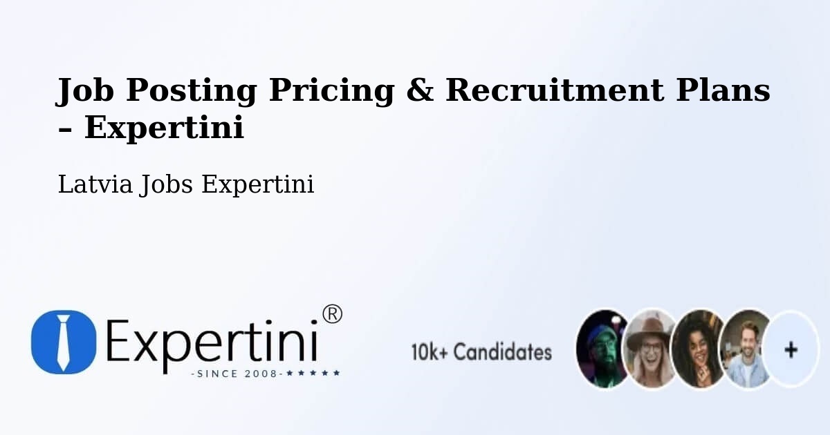 Job Posting Pricing & Recruitment Plans – Priekule - Priekule, Latvia Jobs Expertini